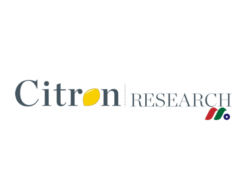 美国知名调查及做空机构：香橼公司 Citron Research