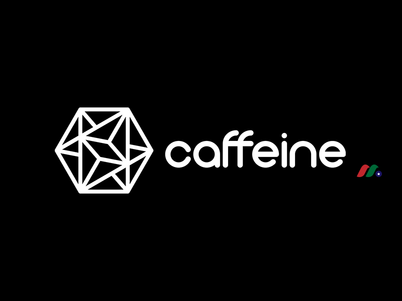 新一代媒体平台及新型广播公司：咖啡因 Caffeine Inc.